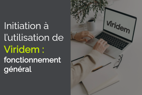 Initiation à l’utilisation de Viridem : fonctionnement général