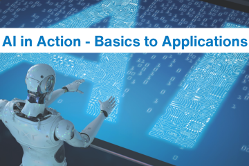 AI IN ACTION- Basics to Applications