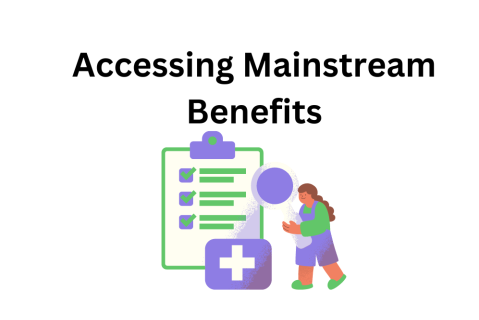 Effectively Accessing Mainstream Benefits