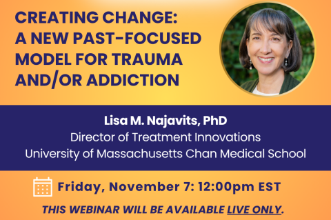 Creating Change: A New Past-Focused Model for Trauma & Addiction (Member - $15)