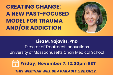 Creating Change: A New Past-Focused Model for Trauma & Addiction (Non-member - $25)