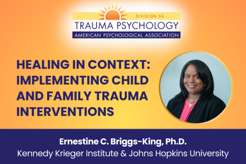 Healing in Context: Implementing Child and Family Trauma Interventions (Student - $5)