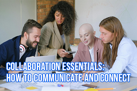 Collaboration Essentials: How To Communicate and Connect (AY005)