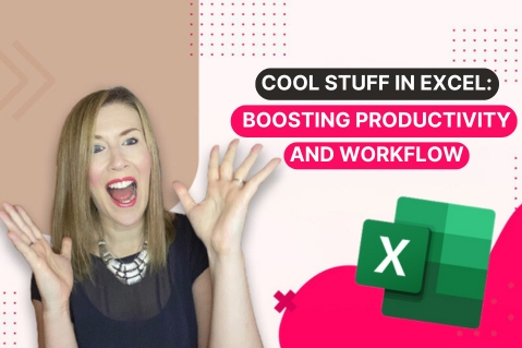 Cool Stuff in Excel: Boosting Productivity and Workflow (AY006)