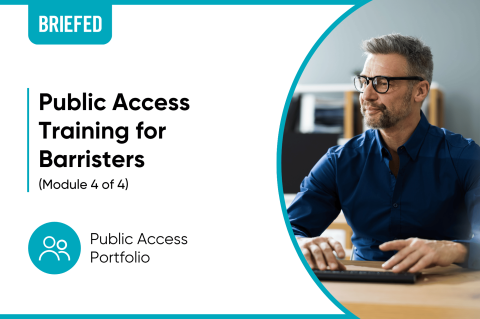 Public Access Training for Barristers: Module 4 of 4
