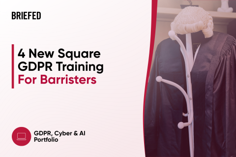4 New Square - GDPR Training for Barristers | LOCS:23 Approved