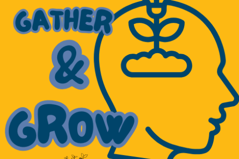 Gather and Grow PY24-25 Sessions