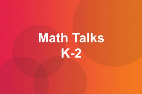 Recording:  K-2  Math Talks