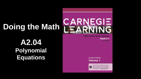 A2.04  Polynomial Equations (dtm-A2.04-tb)