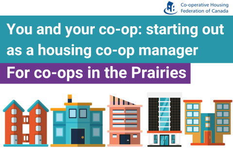 Prairies - You & Your co-op: starting out as a housing co-op manager