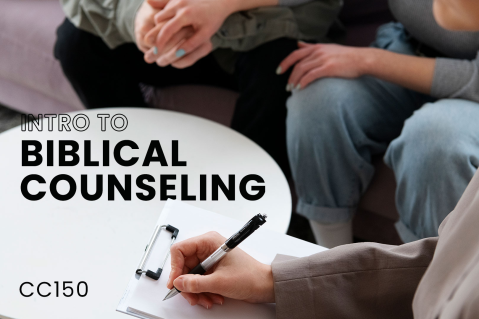 Intro to Biblical Counseling - Dr. Mike Chapman (CC150)