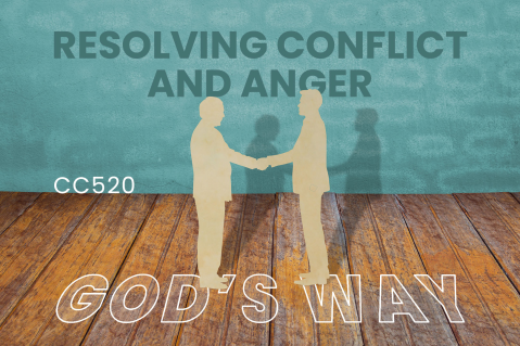 Resolving Conflict and Anger God's Way - Dr. William Graybill (CEU) (CC520)