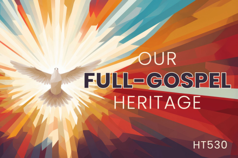 Our Full-Gospel Heritage - Rev. Jeff Thompson (HT530)
