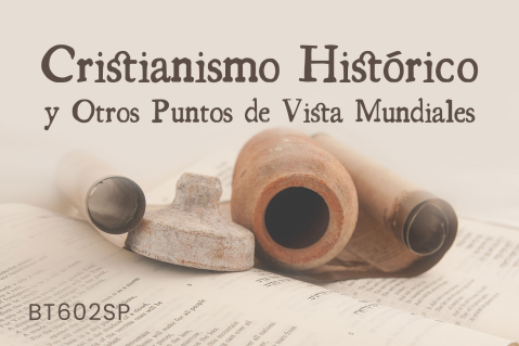 Cristianismo Histórico y Otros Puntos de Vista Mundiales - Dr. Stanley F. Fleming (BT602SP)