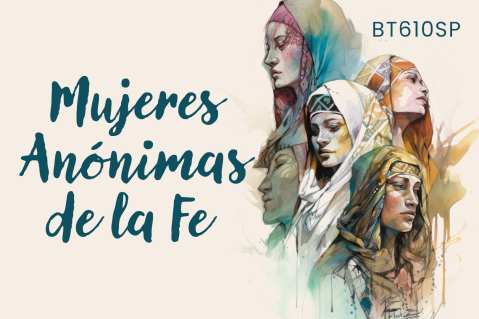 Mujeres Anónimas de la Fe - Dr. Alvis Harthern (BT610SP)