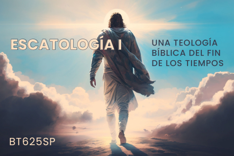 Escatología I: Una Teología Bíblica del Fin de los Tiempos - Dr. Ian Bond (BT625SP)
