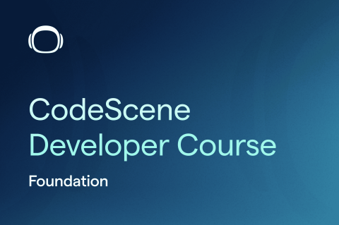 CodeScene Developer Course: Foundation