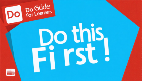 Do This First! Guide for Learners (001)