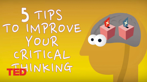 5 tips to improve your critical thinking | Samantha Agoos | TED-Ed Animation