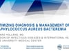 Optimizing Diagnosis & Management of Staphylococcus Aureus Bacteremia