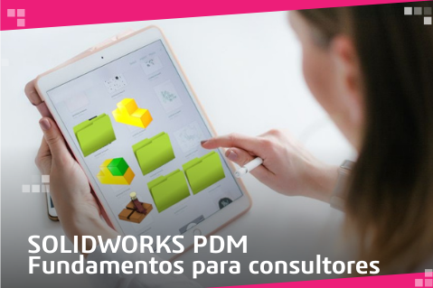 SOLIDWORKS PDM Fundamentos para Consultores 30min