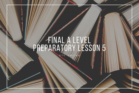 ALP5 - Final A Level Preparatory Lesson 5 (ALP5)