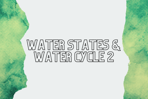 5B2 - Water States & Water Cycle 2 (S5B2)