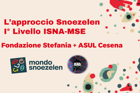 APPROCCIO SNOEZELEN 1° LIVELLO ISNA MSE - Fondazione Stefania + AUSL Cesena (A07)