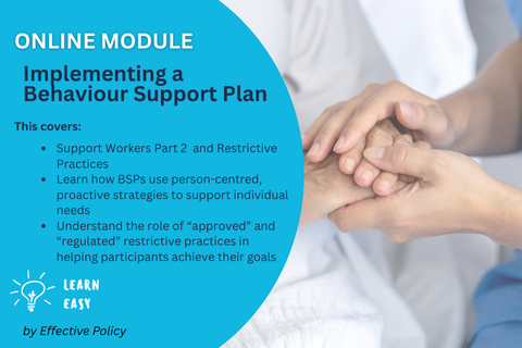 Implementing a Behaviour Support Plan – Support Workers Part 2 – Restrictive Practices (EP-302)