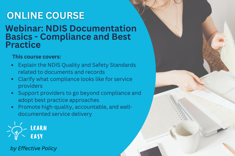 Webinar: NDIS Documentation Basics - Compliance and Best Practice (WEB-106)
