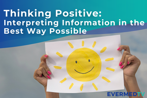 Thinking Positive: Interpreting Information in the Best Way Possible (04SS01)