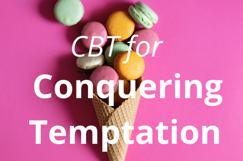 CBT For Conquering Temptation (1 CE)