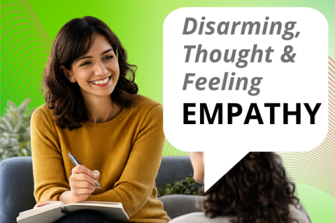On-Demand Deliberate Practice Skill 2: Disarming, Thought & Feeling Empathy