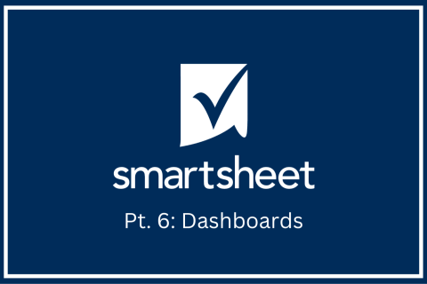 Smartsheet Guide (Pt.6: Dashboards) (ORNT0006)