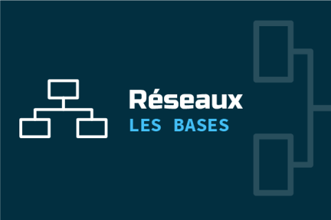 Réseaux - Les bases (RES01)