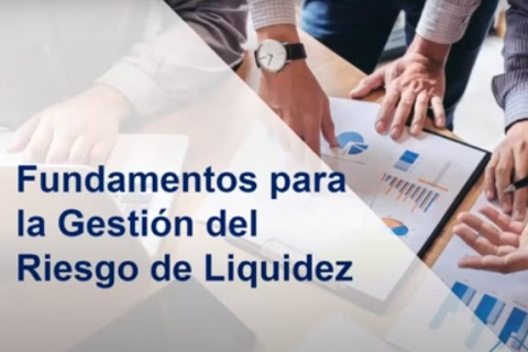 Conferencia: Fundamentos para la Gestión del Riesgo de Liquidez