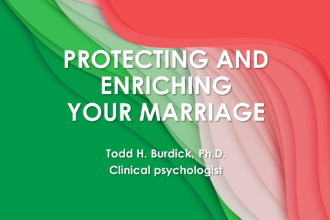 Protecting and Enriching your Marriage