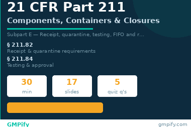 21 CFR Part 211 Module 3: Components & Containers