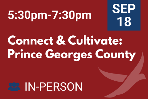 SEPT 18 Connect & Cultivate: Prince Georges County (20250918)