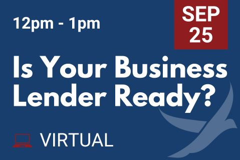 SEP 25 | Is Your Business Lender Ready? (20250925.)