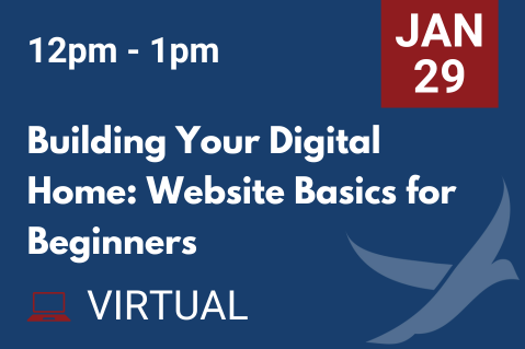 JAN 29 Building Your Digital Home: Website Basics for Beginners (20260129)