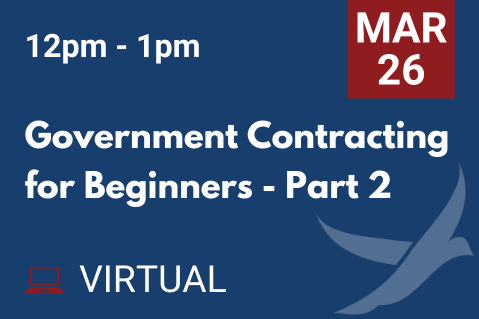 MAR 26 Government Contracting for Beginners Pt. 2 (20260326)