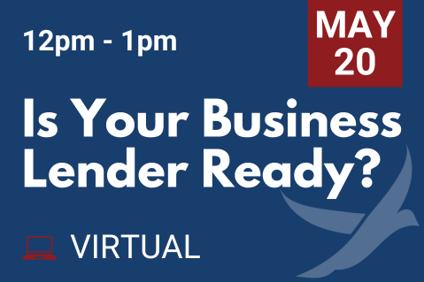 MAY 20 Is Your Business Lender Ready? (20260520)