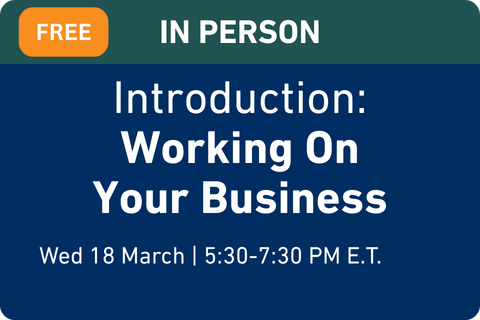 IN PERSON: Working On Your Business