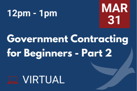 MAR 31 Government Contracting for Beginners Pt. 2 (20260331)