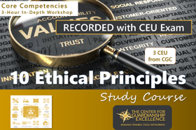 10 Ethical Principles Study Course Recording + CEU Exam