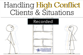 Handling High Conflict Clients & Situations Recording