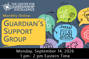Guardianship Support Group | September 14, 2026