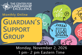 Guardianship Support Group | November 2, 2026