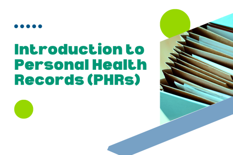 Introduction to Personal Health Records (PHRs) (8-038-OD)